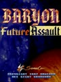 Baryon - Future Assault - Screen 2