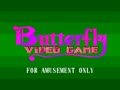 Butterfly Video Game (ver.U350C) - Screen 1