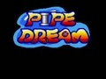 Pipe Dream (Jpn) - Screen 5