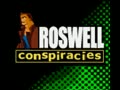 Roswell Conspiracies - Aliens, Myths & Legends (Euro) - Screen 4