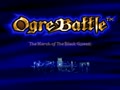 Ogre Battle - The March of the Black Queen (USA) - Screen 2