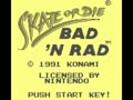 Skate or Die - Bad 'N Rad (Euro) - Screen 2