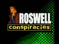 Roswell Conspiracies - Aliens, Myths & Legends (USA) - Screen 4