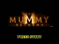 The Mummy Returns (USA) - Screen 2