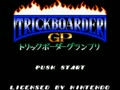 Trickboarder GP (Jpn) - Screen 2