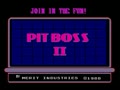 Pit Boss II (9221-01C) - Screen 5