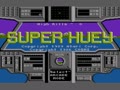 Super Huey (PAL) - Screen 1