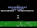 The Dreadnaught Factor - Screen 2