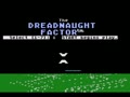 The Dreadnaught Factor - Screen 3