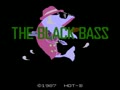 The Black Bass (Jpn) - Screen 1