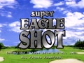 Super Eagle Shot - Screen 2