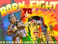 Born To Fight - Screen 1