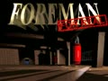 Foreman For Real (USA) - Screen 5