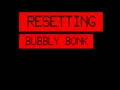 Bubbly Bonk (v4.0?) (MPU4 Video) - Screen 2