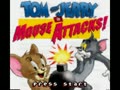 Tom and Jerry in Mouse Attacks! (USA)
