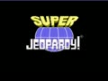 Super Jeopardy! (USA) - Screen 4