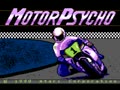 Motor Psycho (PAL) - Screen 1